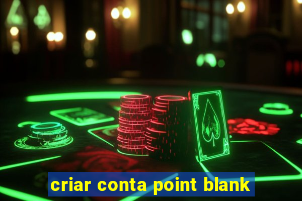 criar conta point blank